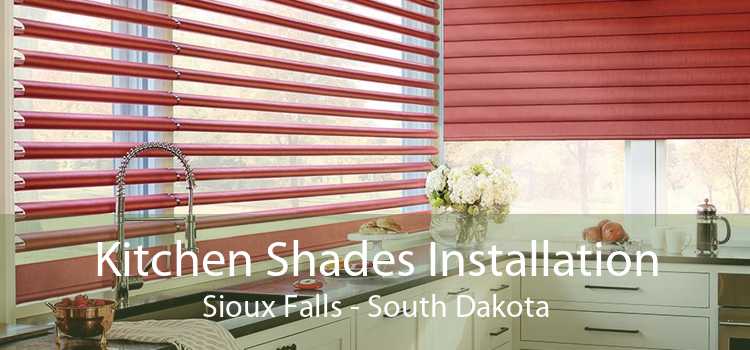 Kitchen Shades Installation Sioux Falls - South Dakota