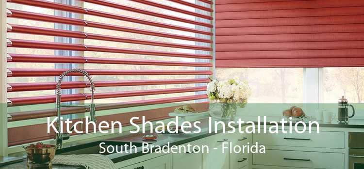 Kitchen Shades Installation South Bradenton - Florida