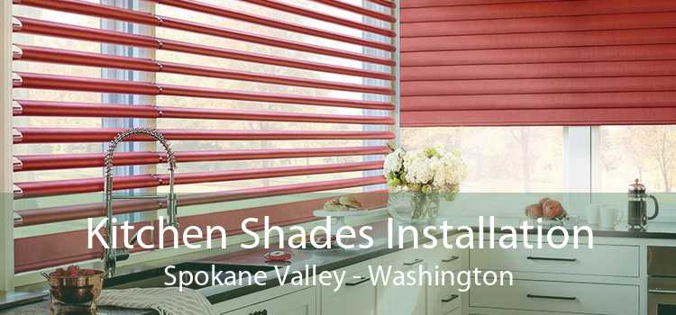 Kitchen Shades Installation Spokane Valley - Washington