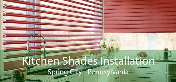 Kitchen Shades Installation Spring City - Pennsylvania