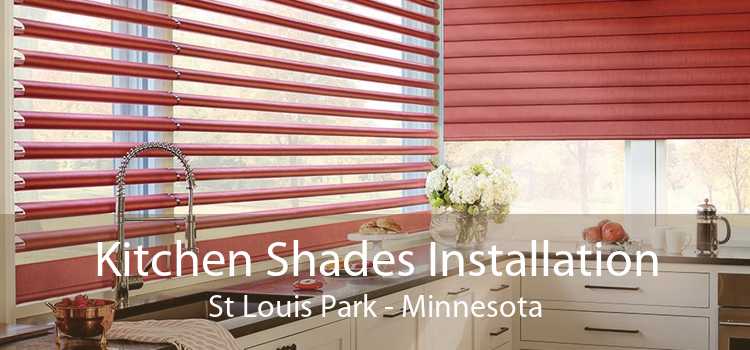 Kitchen Shades Installation St Louis Park - Minnesota