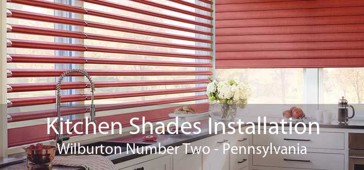 Kitchen Shades Installation Wilburton Number Two - Pennsylvania