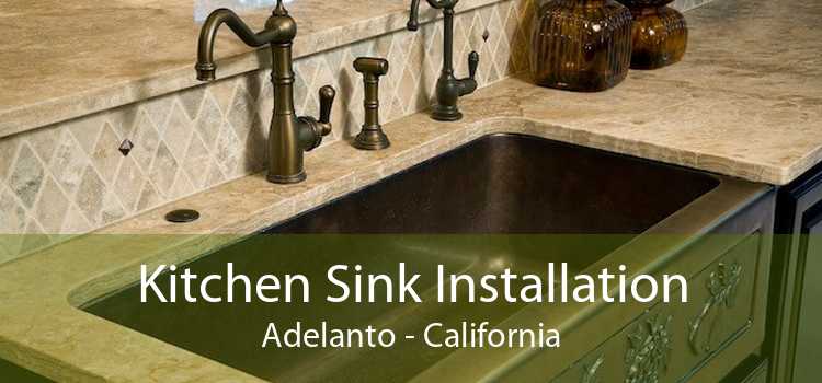 Kitchen Sink Installation Adelanto - California