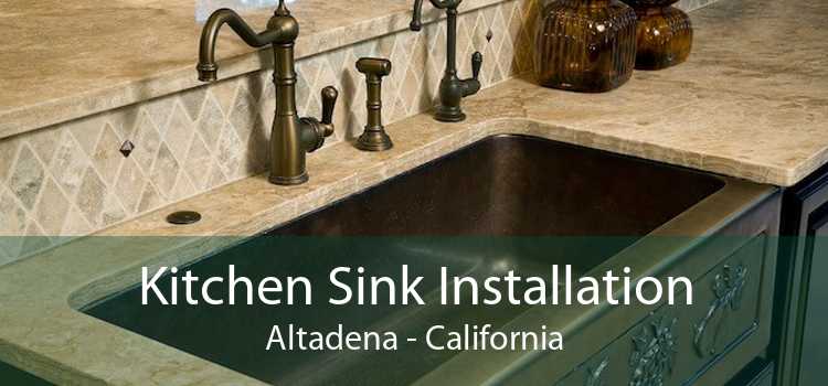 Kitchen Sink Installation Altadena - California