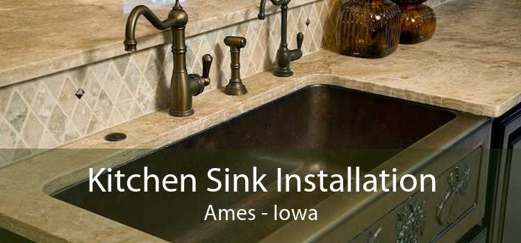Kitchen Sink Installation Ames - Iowa