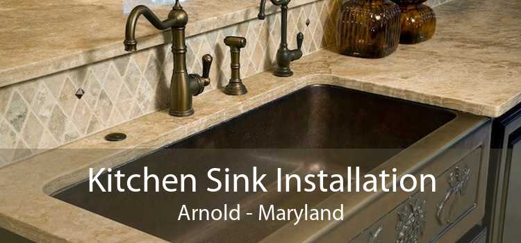 Kitchen Sink Installation Arnold - Maryland