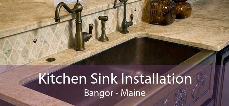 Kitchen Sink Installation Bangor - Maine