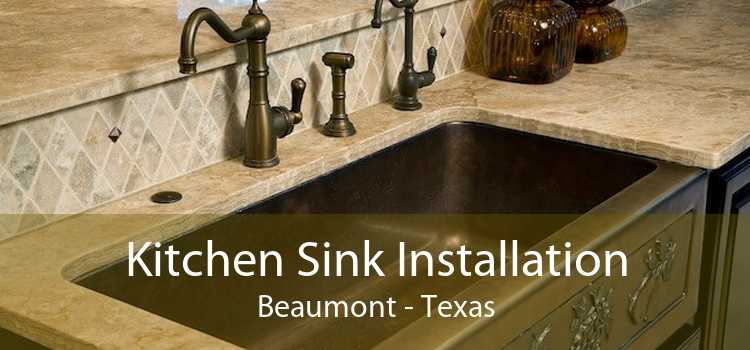 Kitchen Sink Installation Beaumont - Texas