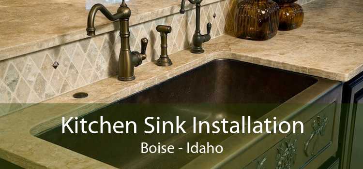 Kitchen Sink Installation Boise - Idaho