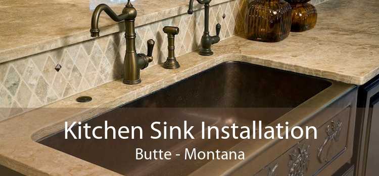 Kitchen Sink Installation Butte - Montana