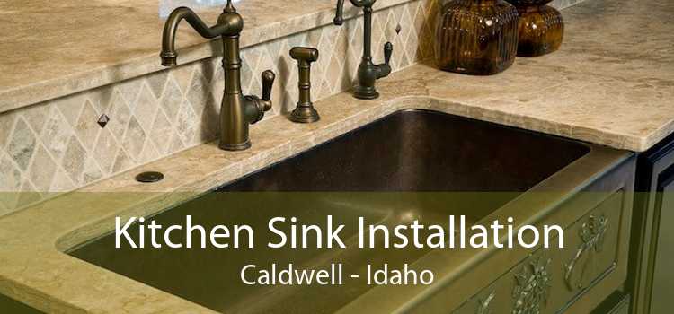 Kitchen Sink Installation Caldwell - Idaho