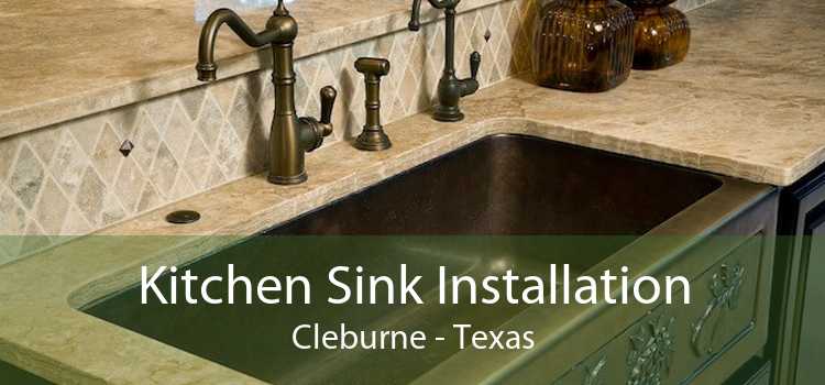 Kitchen Sink Installation Cleburne - Texas