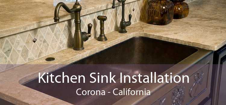 Kitchen Sink Installation Corona - California