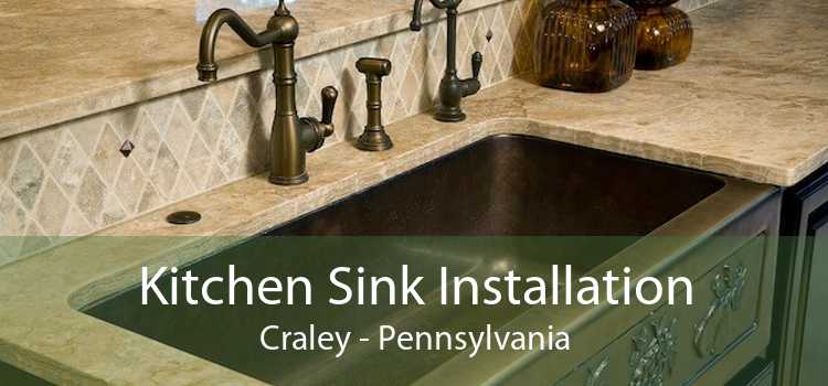 Kitchen Sink Installation Craley - Pennsylvania