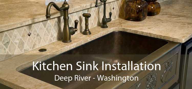 Kitchen Sink Installation Deep River - Washington