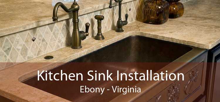 Kitchen Sink Installation Ebony - Virginia