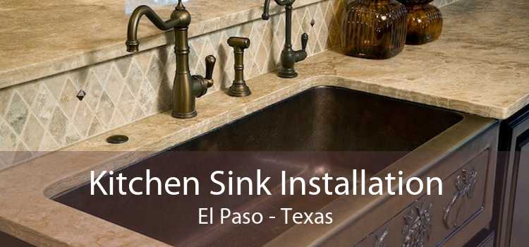 Kitchen Sink Installation El Paso - Texas