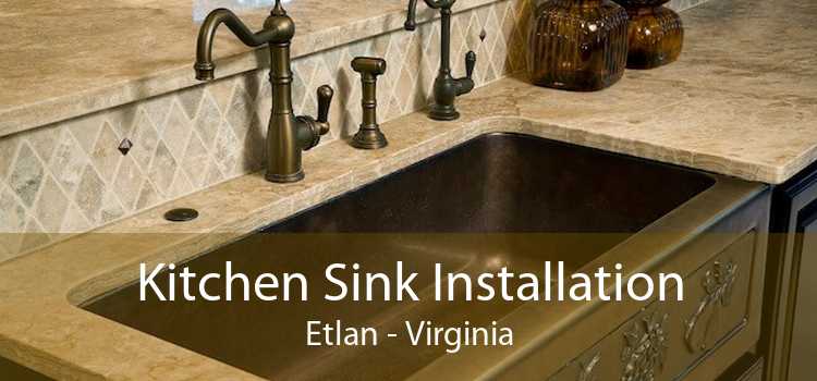 Kitchen Sink Installation Etlan - Virginia