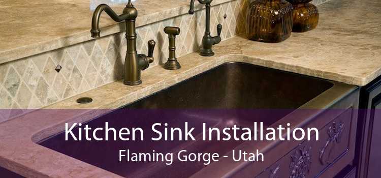 Kitchen Sink Installation Flaming Gorge - Utah
