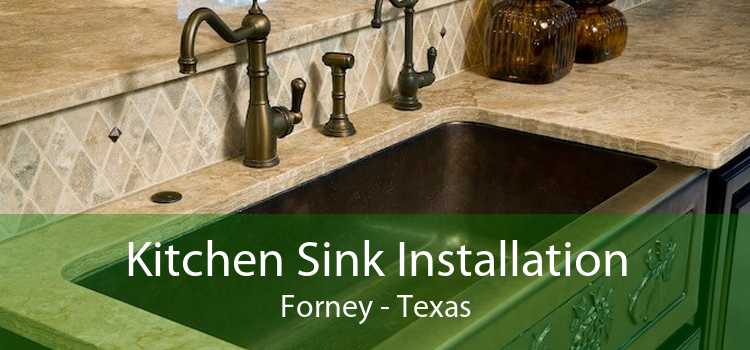 Kitchen Sink Installation Forney - Texas