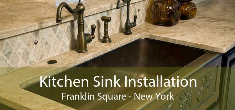 Kitchen Sink Installation Franklin Square - New York