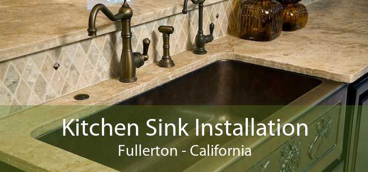 Kitchen Sink Installation Fullerton - California