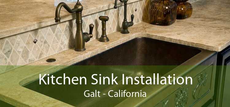 Kitchen Sink Installation Galt - California