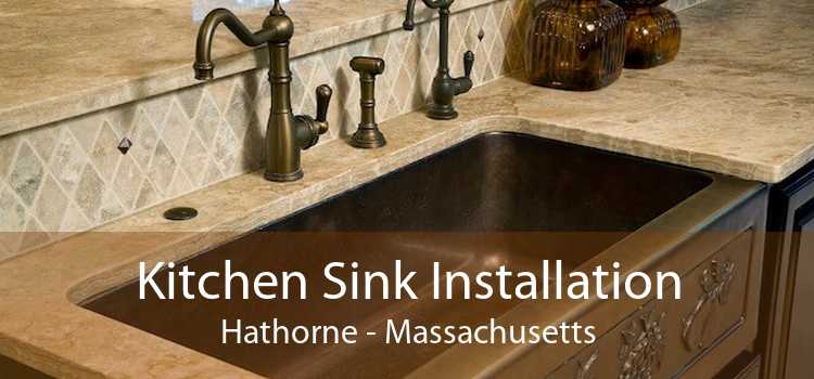 Kitchen Sink Installation Hathorne - Massachusetts