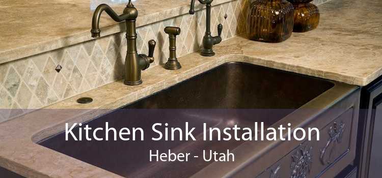 Kitchen Sink Installation Heber - Utah