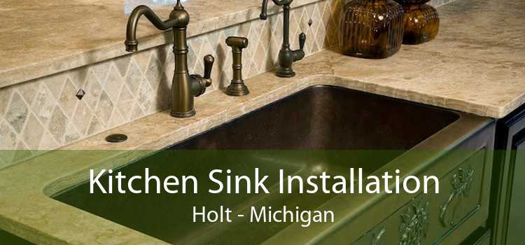 Kitchen Sink Installation Holt - Michigan