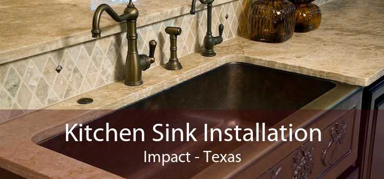 Kitchen Sink Installation Impact - Texas