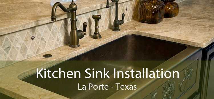 Kitchen Sink Installation La Porte - Texas