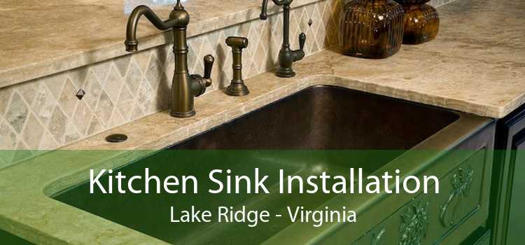 Kitchen Sink Installation Lake Ridge - Virginia