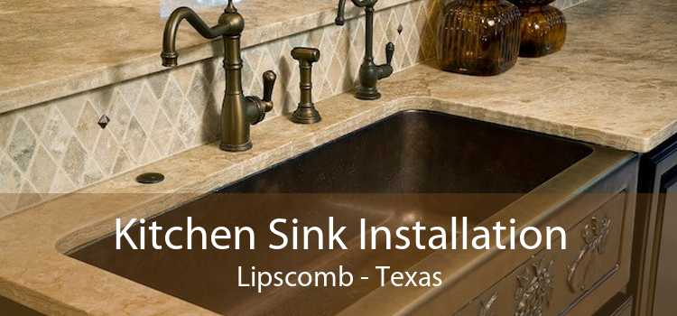 Kitchen Sink Installation Lipscomb - Texas