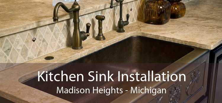 Kitchen Sink Installation Madison Heights - Michigan