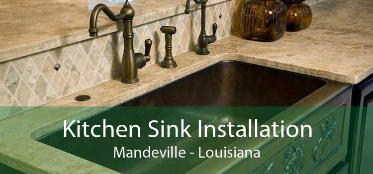 Kitchen Sink Installation Mandeville - Louisiana