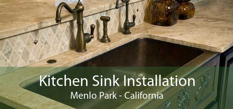Kitchen Sink Installation Menlo Park - California