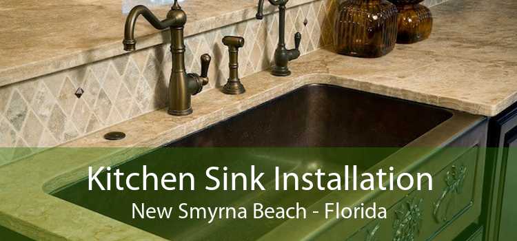 Kitchen Sink Installation New Smyrna Beach - Florida