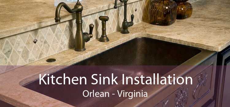 Kitchen Sink Installation Orlean - Virginia