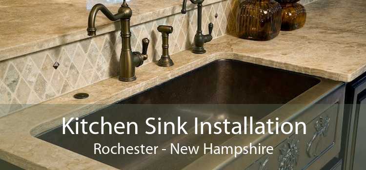 Kitchen Sink Installation Rochester - New Hampshire