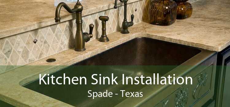 Kitchen Sink Installation Spade - Texas