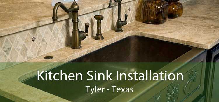 Kitchen Sink Installation Tyler - Texas