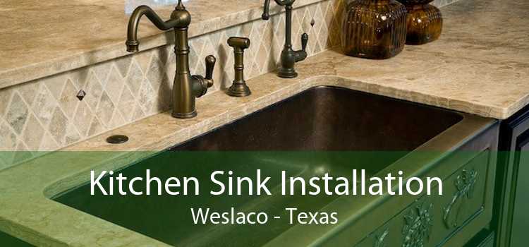 Kitchen Sink Installation Weslaco - Texas