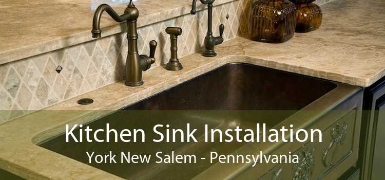 Kitchen Sink Installation York New Salem - Pennsylvania
