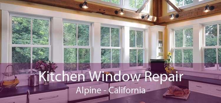 Kitchen Window Repair Alpine - California