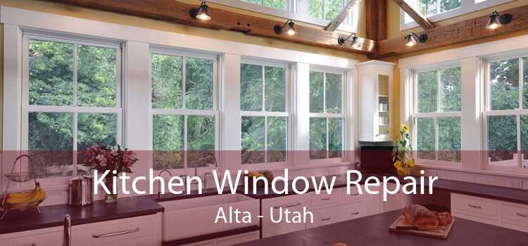 Kitchen Window Repair Alta - Utah