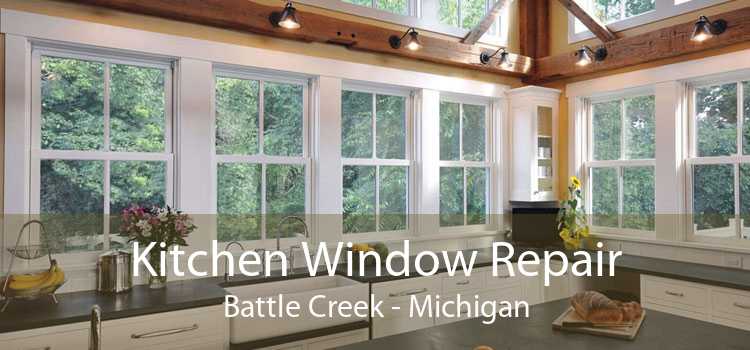 Kitchen Window Repair Battle Creek - Michigan