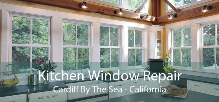 Kitchen Window Repair Cardiff By The Sea - California