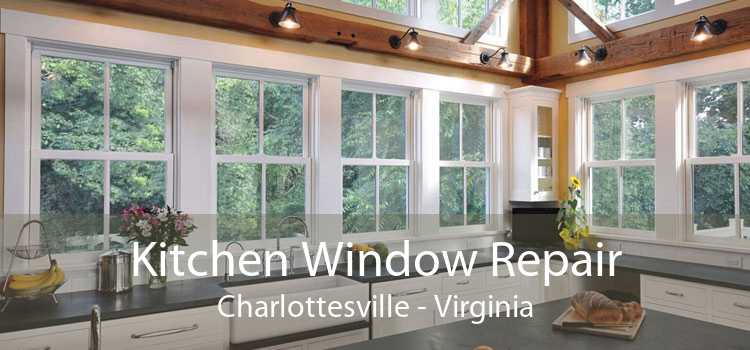 Kitchen Window Repair Charlottesville - Virginia