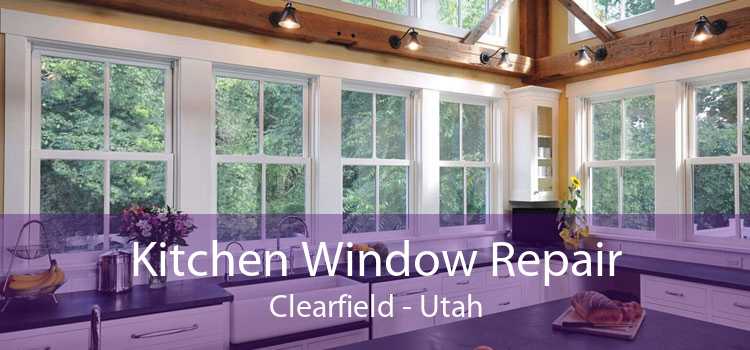 Kitchen Window Repair Clearfield - Utah